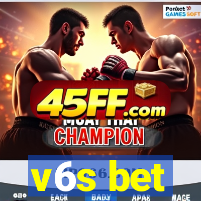 v6s bet
